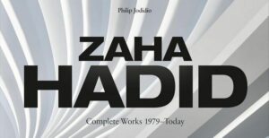 Zaha Hadid. Complete Works